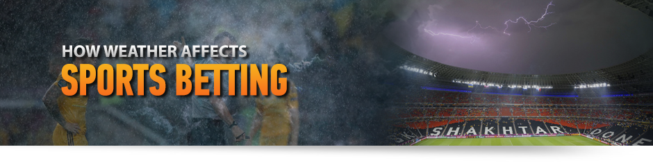 Weather Conditions and Sports Betting
