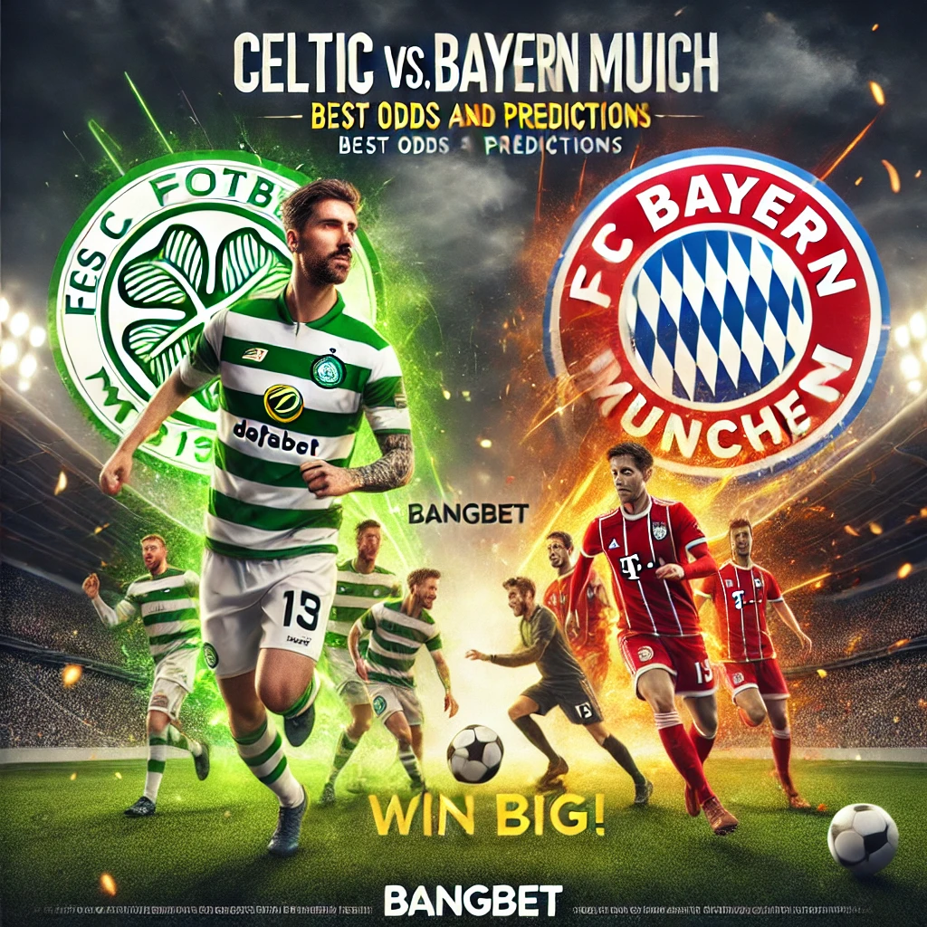 Celtic vs. Bayern Munich Best Odds and Predictions