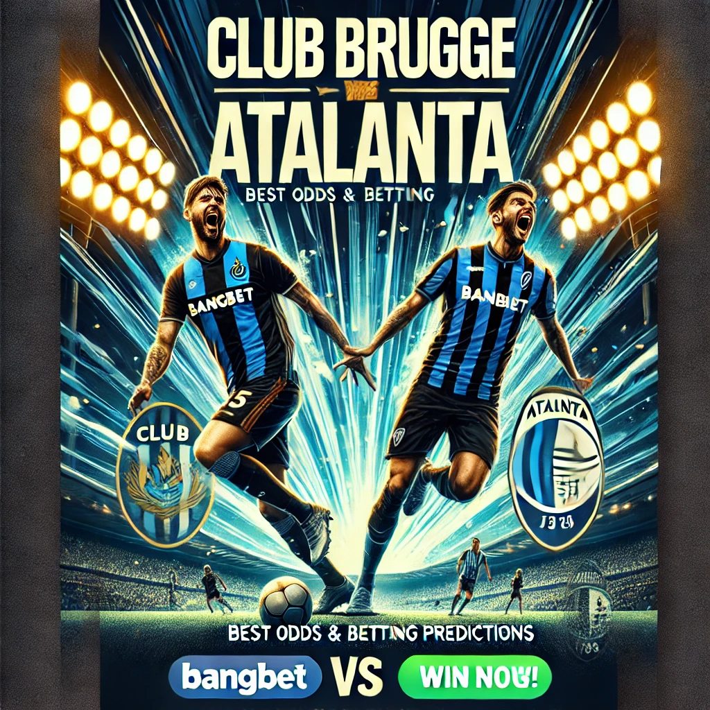 Club Brugge vs. Atalanta Best Odds & Betting Predictions