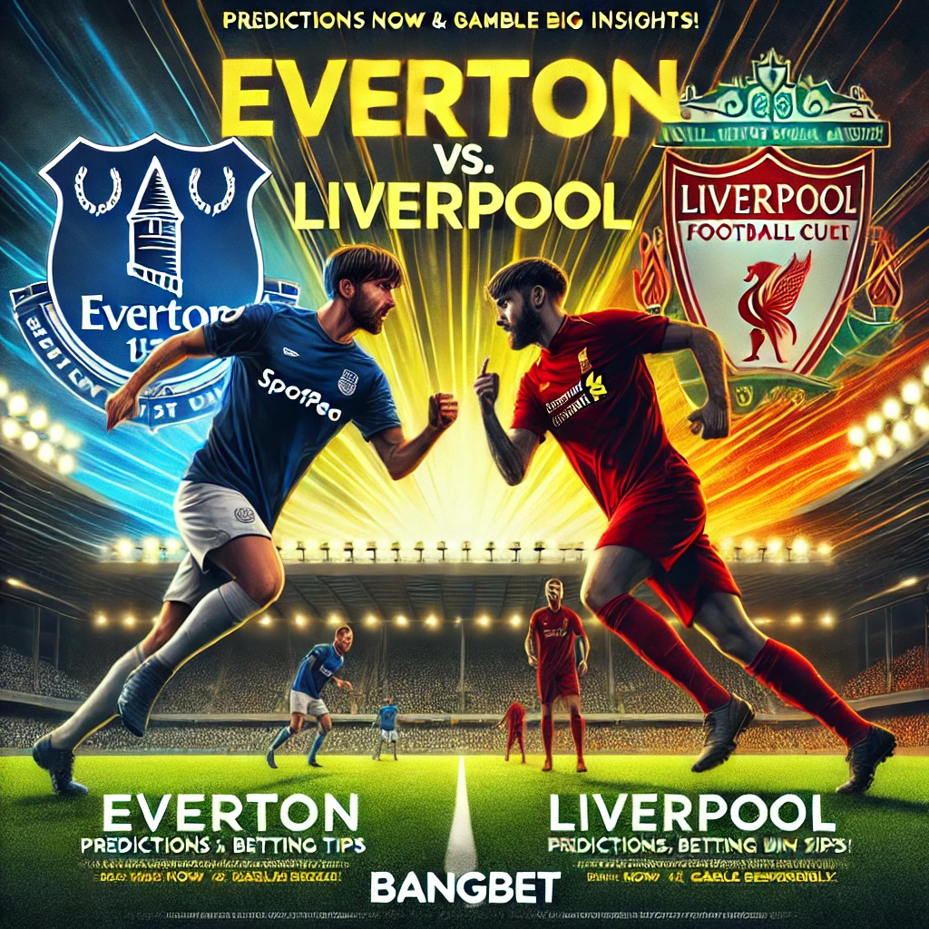 Everton vs. Liverpool Best Odds and Betting Predictions