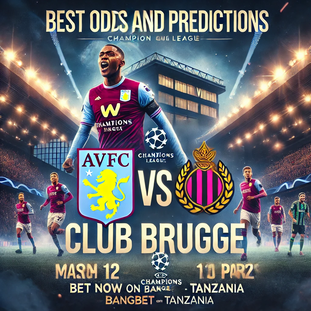 Aston Villa vs. Club Brugge Champions League Best Odds and Predictions