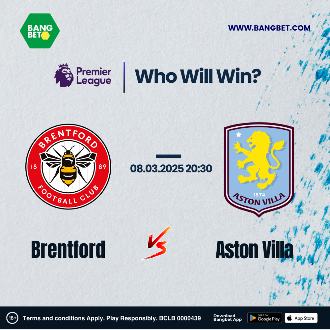 Brentford vs. Aston Villa Best EPL Betting Odds and Predictions