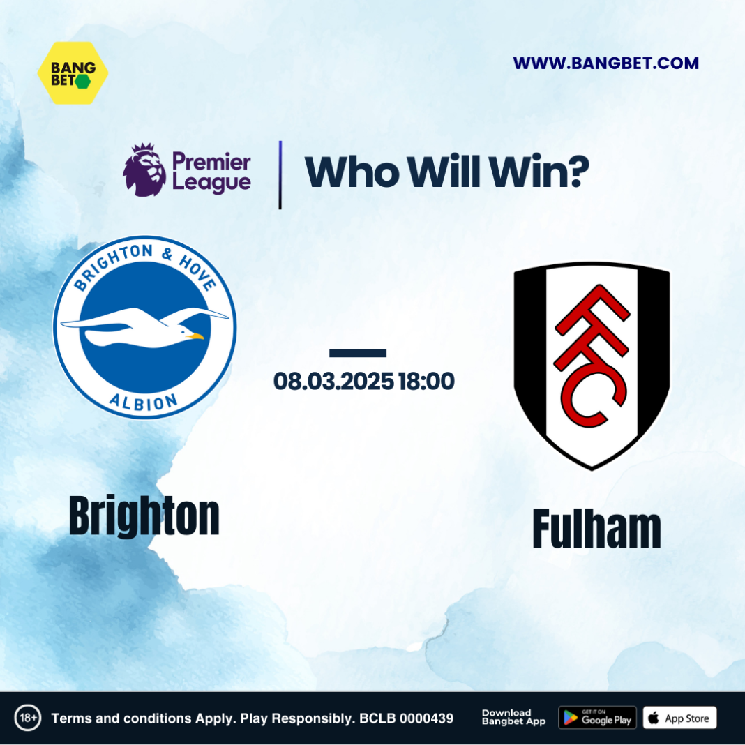 Brighton vs. Fulham Best EPL Betting Odds and Predictions