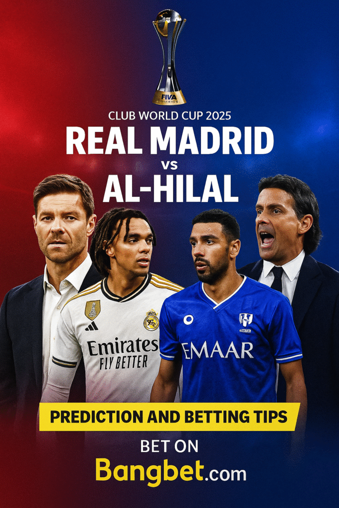 Real Madrid vs Al-Hilal: Club World Cup 2025 Prediction and Betting Tips