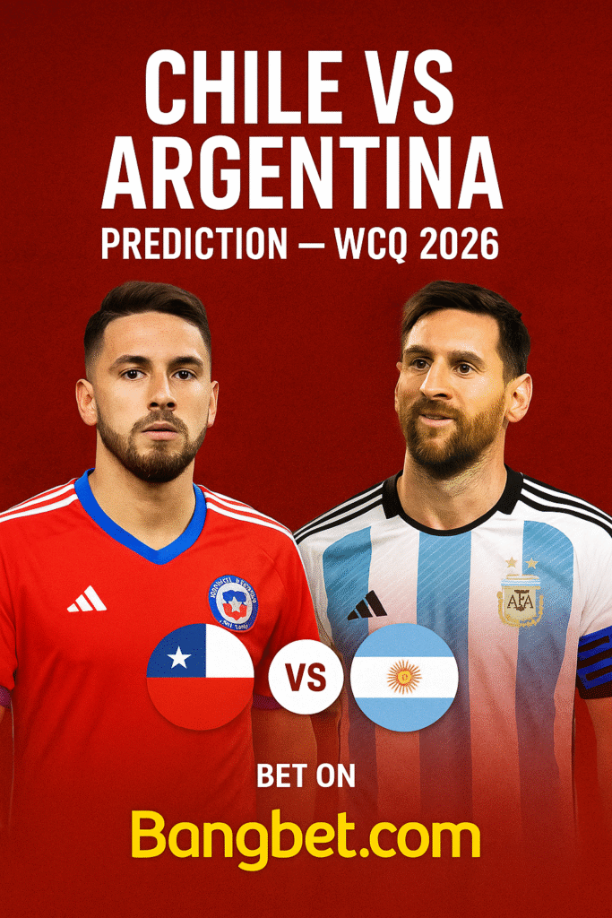 Chile vs Argentina 2026 WCQ – Who Will Win?