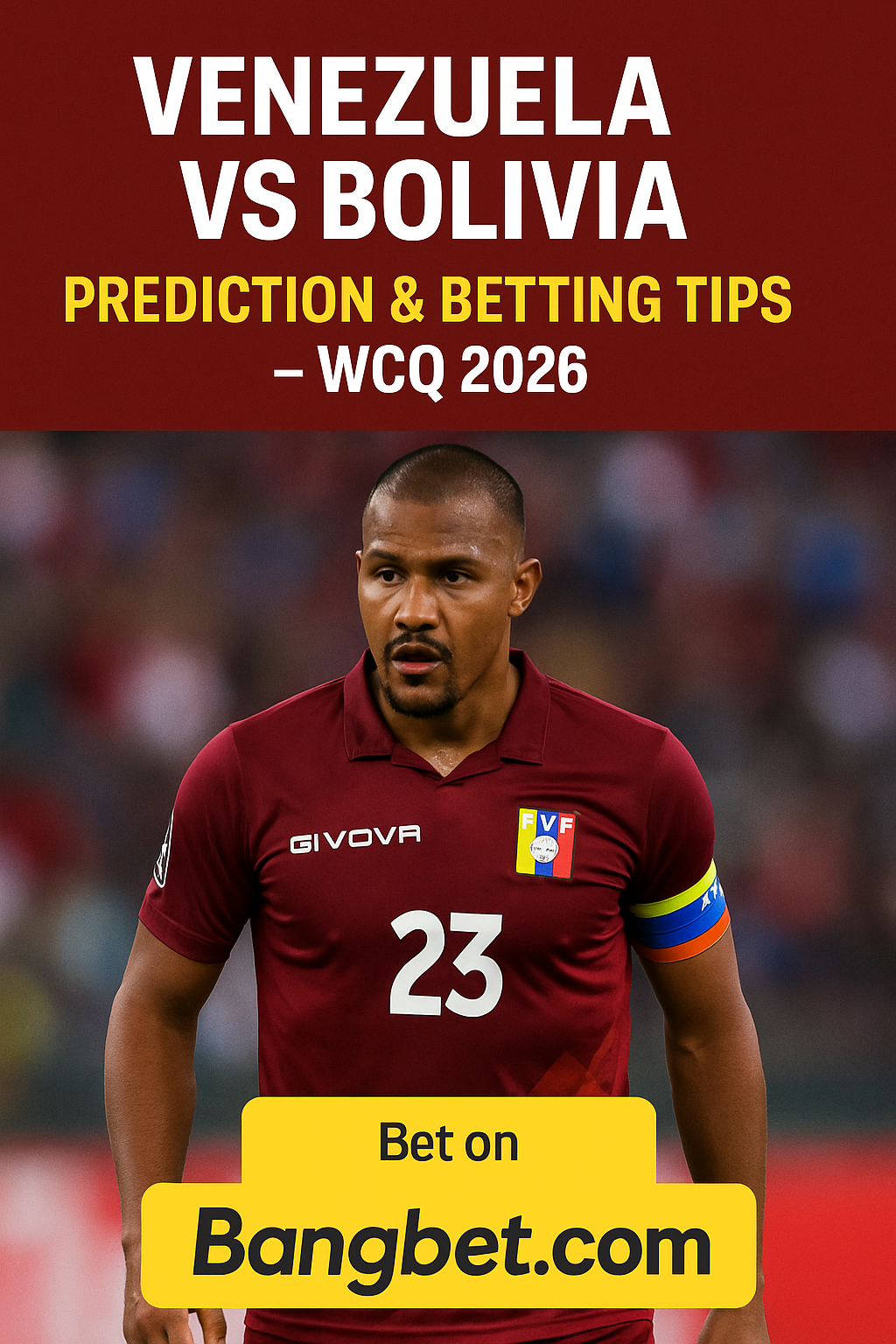 Venezuela vs Bolivia Prediction & Betting Tips – WCQ 2026