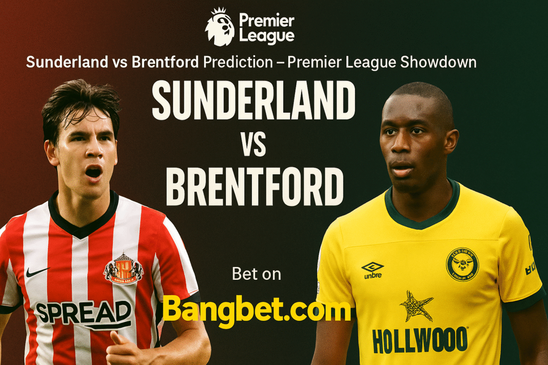 Sunderland vs Brentford Prediction – Premier League Showdown
