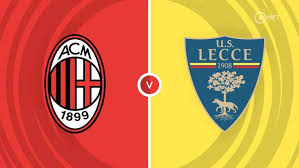 Lecce vs AC Milan Serie A Prediction – Can the Rossoneri Bounce Back?