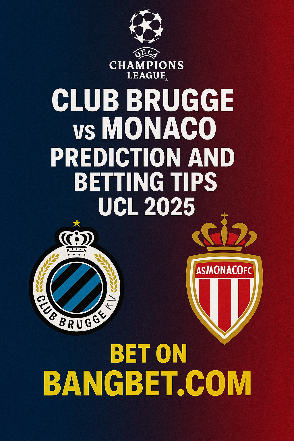Club Brugge vs Monaco Prediction and Betting Tips | UCL 2025