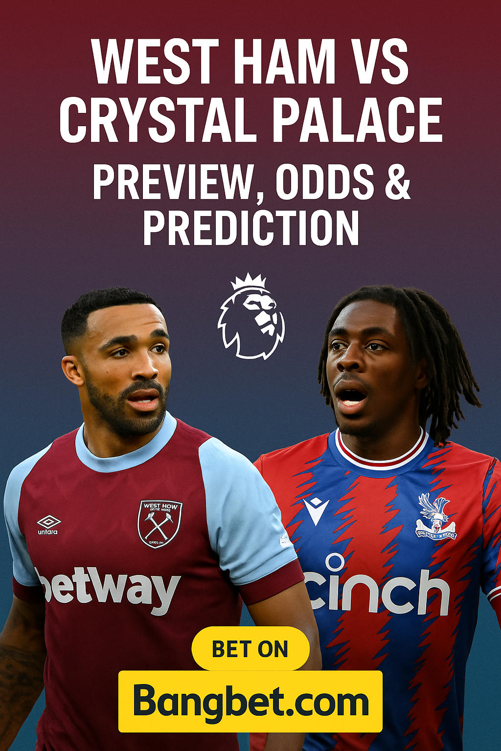 West Ham vs Crystal Palace Prediction and Betting Tips