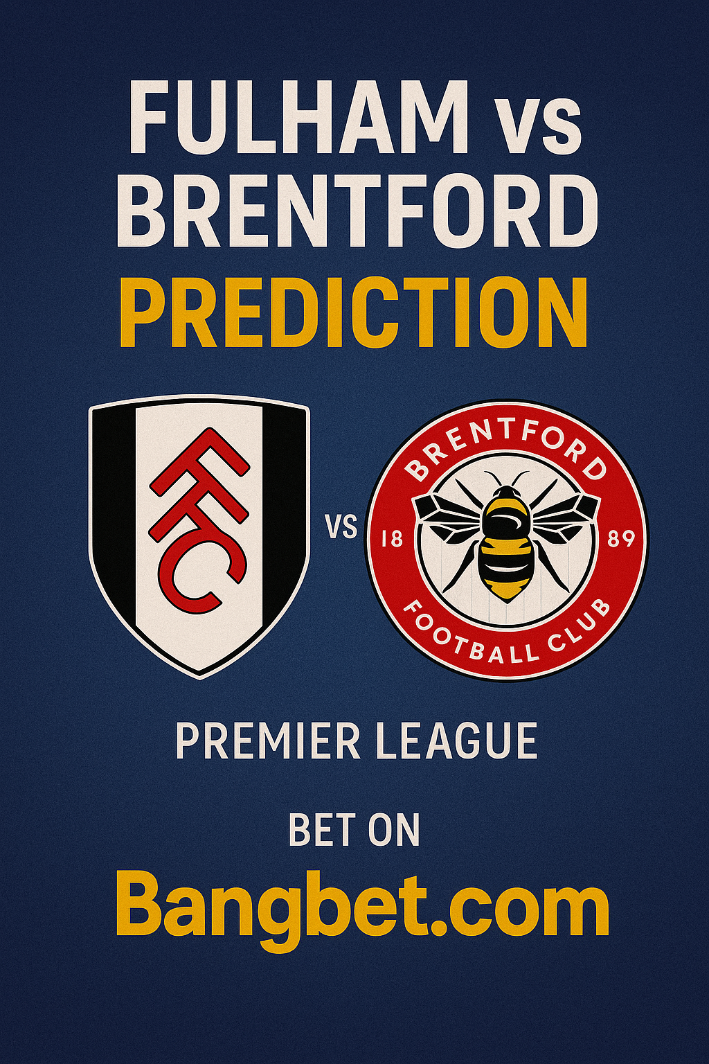 Fulham vs Brentford Prediction: West London Derby Showdown