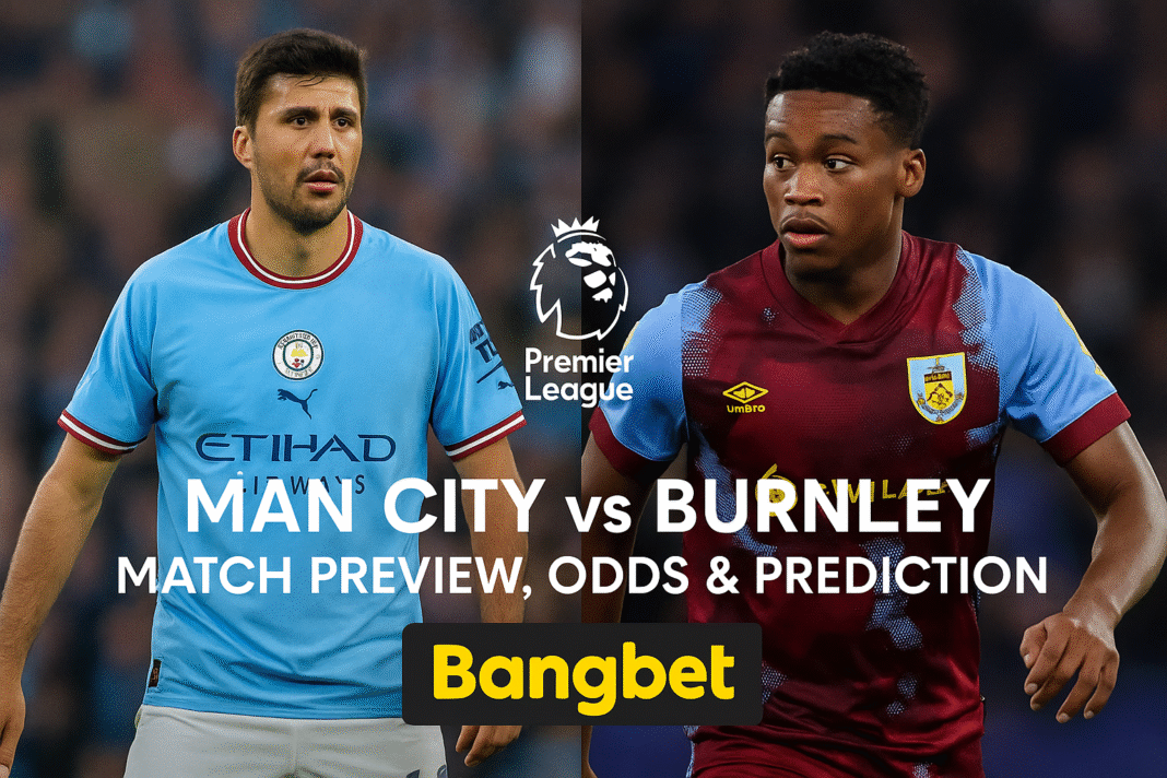 Manchester City vs Burnley Tips: Premier League Prediction