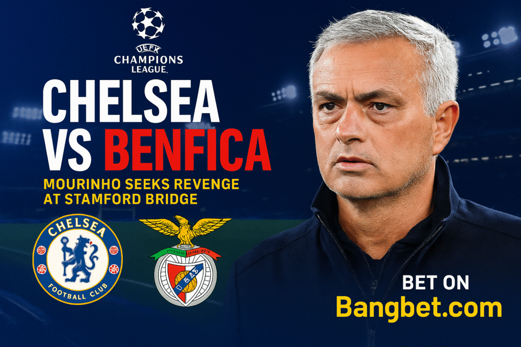 Chelsea vs Benfica: Mourinho’s Stamford Bridge Return