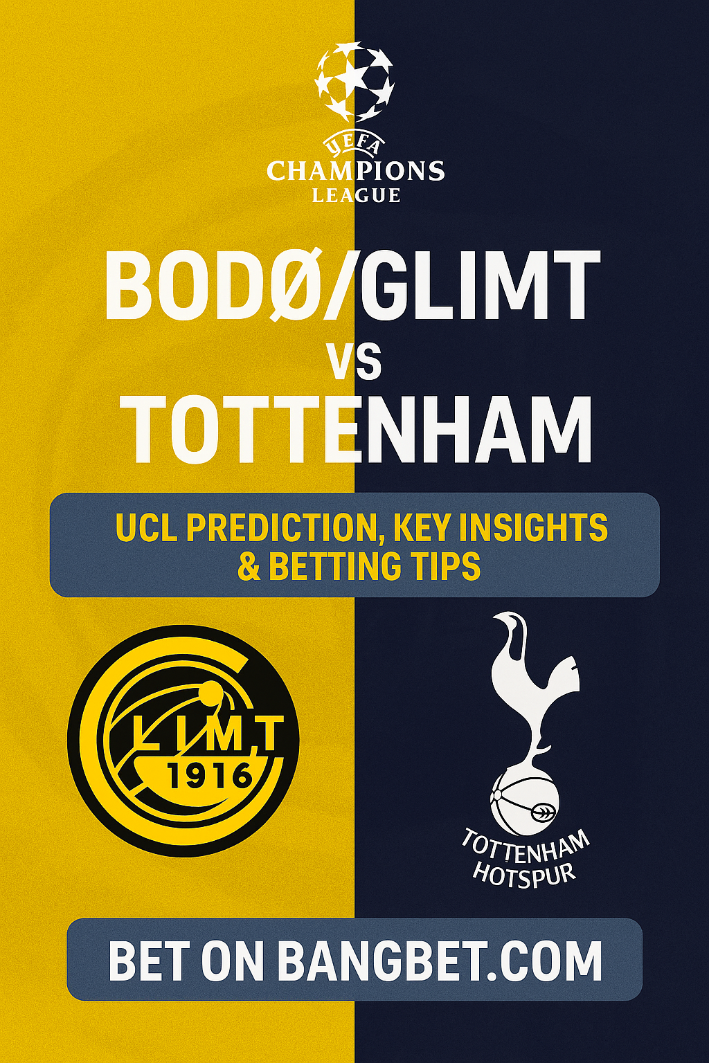 Bodø/Glimt vs Tottenham: UCL Prediction, Key Insights and Betting Tips