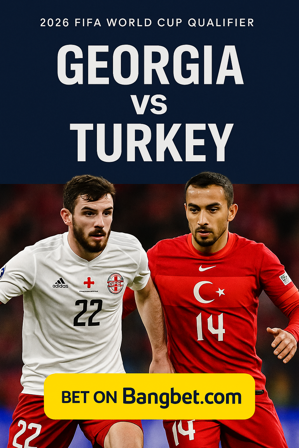 Georgia vs Turkey: 2026 FIFA World Cup Qualifier Prediction