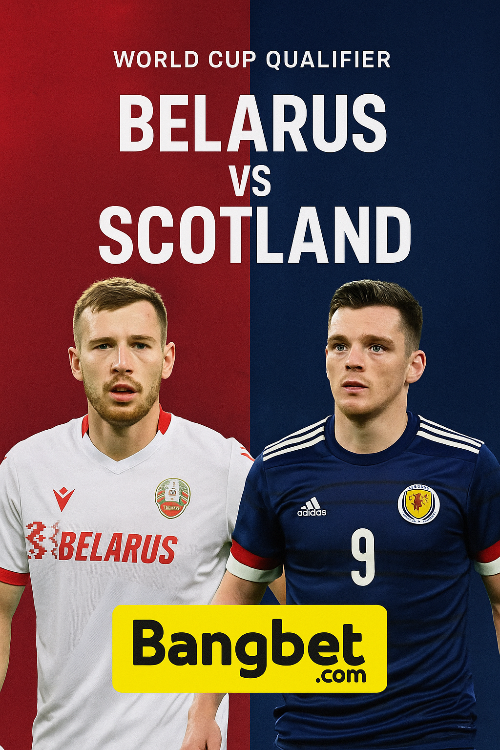 Belarus vs Scotland Prediction & Betting Tips – World Cup Qualifier