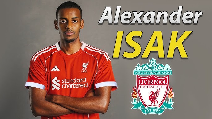 Alexander Isak Joins Liverpool in British Record-Breaking Deal