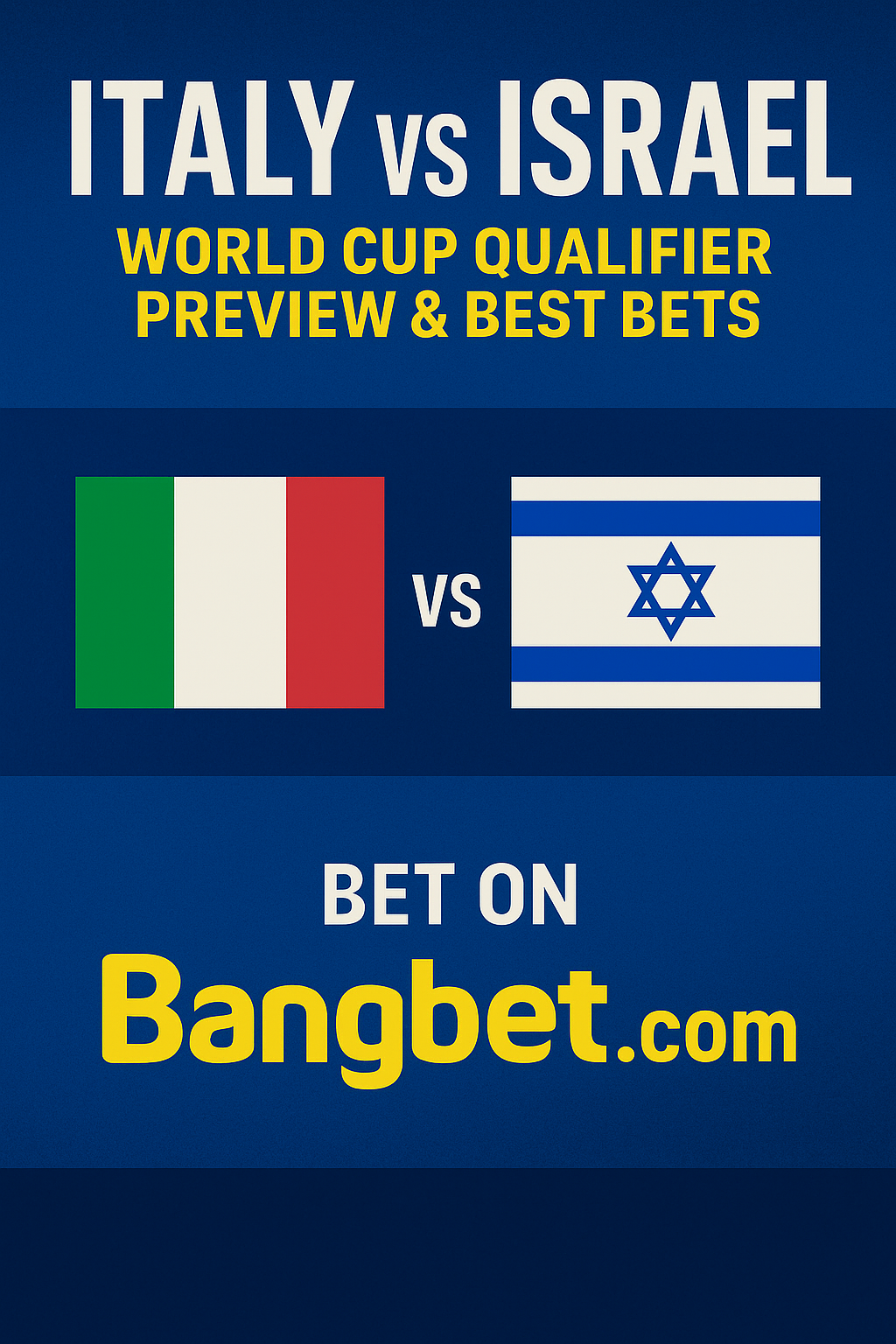 Italy vs Israel Prediction and Betting Tips – World Cup Qualifiers 2025