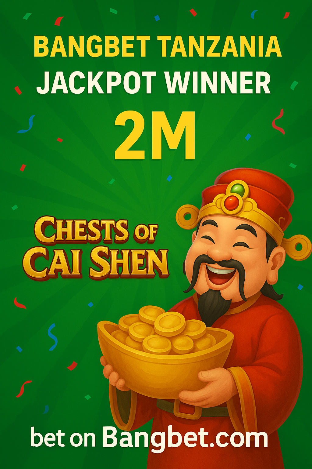Bangbet Tanzania Jackpot Winner Wins 2M Playing Chests of Cai Shen