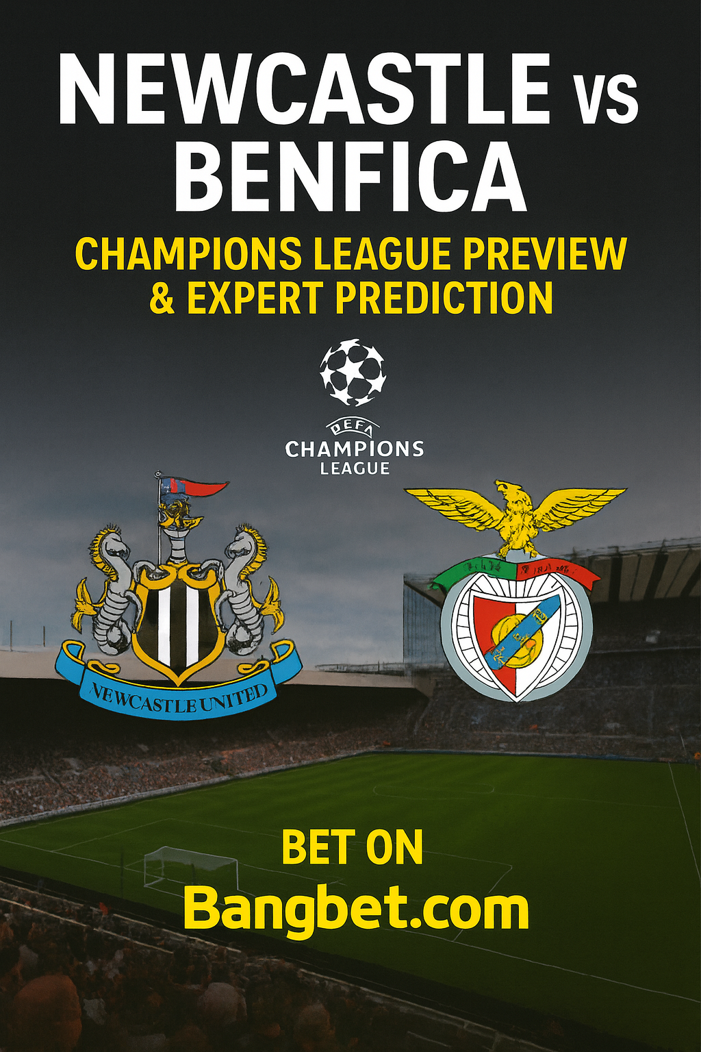 Newcastle vs Benfica Prediction and Betting Tips | UCL 2025 Match Preview