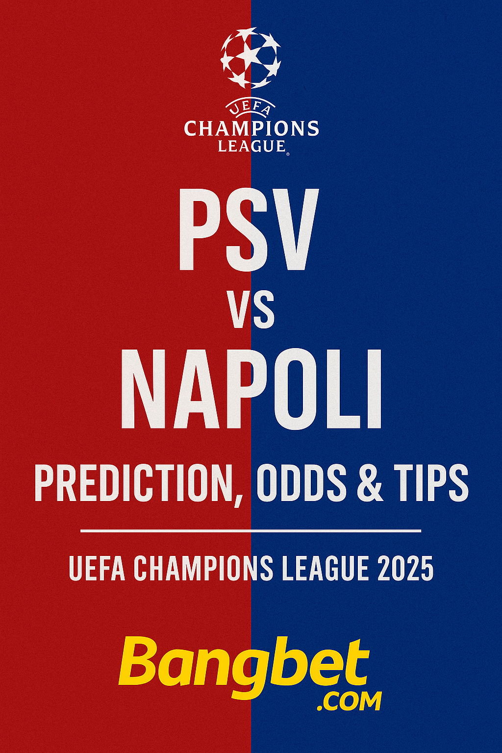 PSV vs Napoli UCL Match Preview and Betting Tips