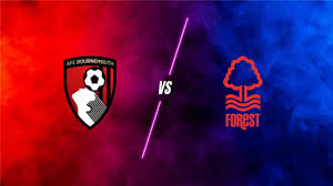 Match Preview: AFC Bournemouth vs Nottingham Forest