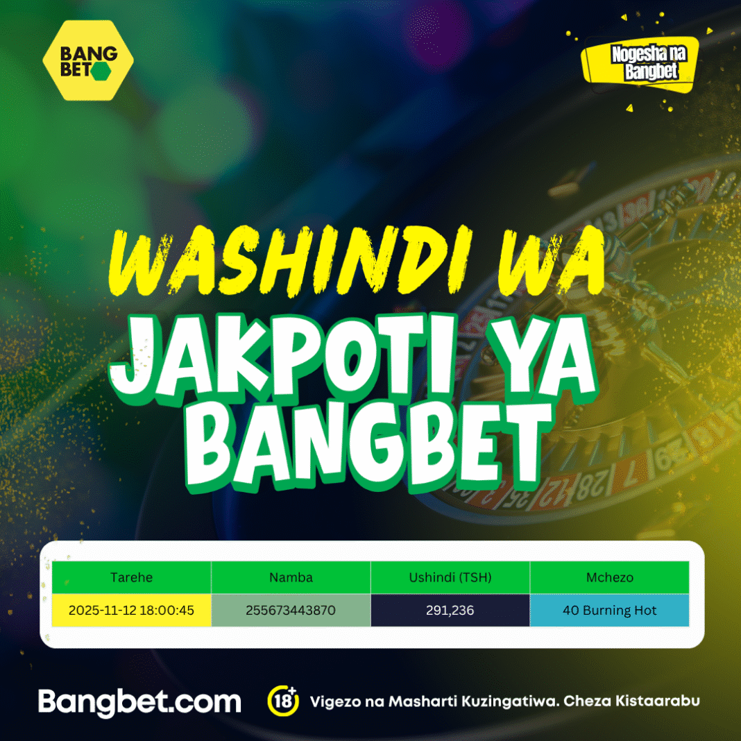 Bangbet Tanzania Daily Jackpot Winner Spotlight