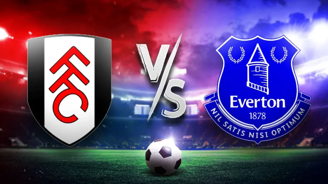 Everton vs Fulham EPL Prediction – Who Wins?