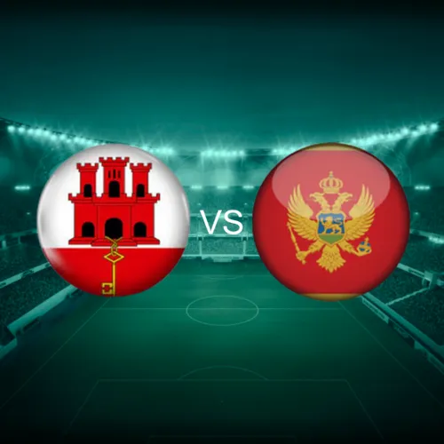 Gibraltar vs Montenegro: Match Preview, Form Guide and Expert Prediction