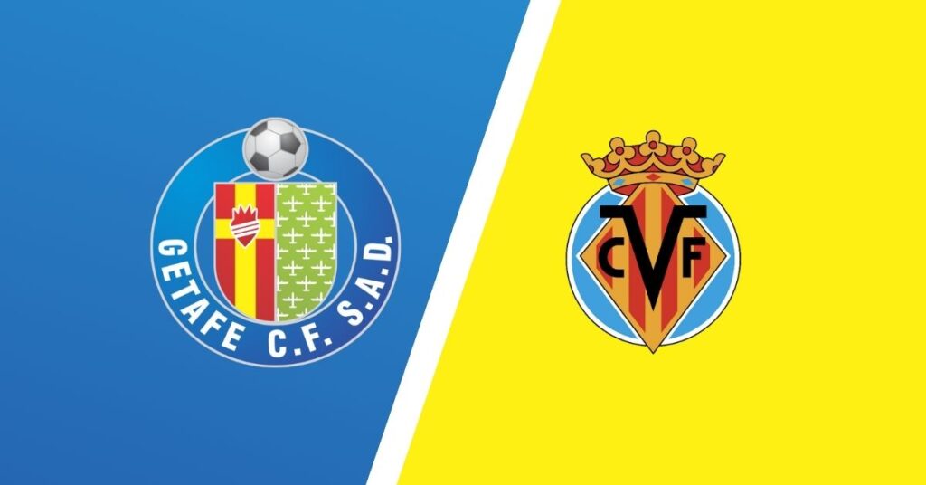 Villarreal vs Getafe Prediction and Match Preview