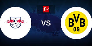 RB Leipzig vs Dortmund Prediction, Preview and Betting Tips