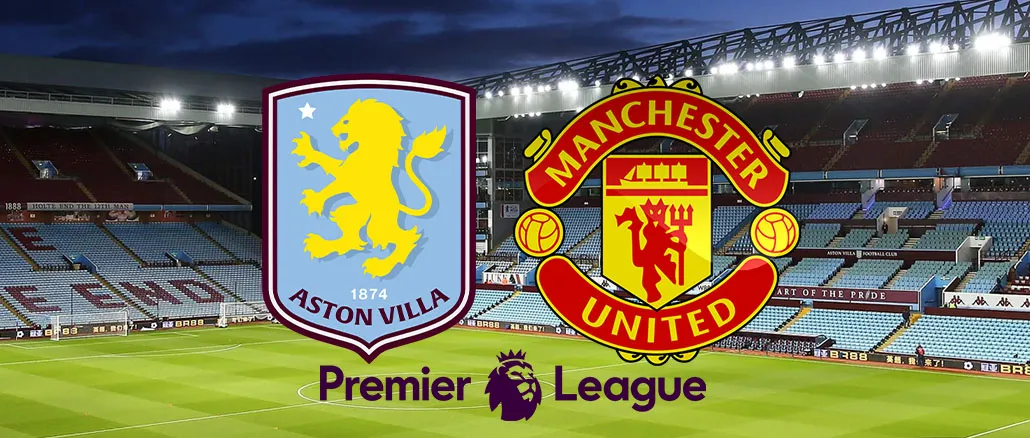 Manchester United vs Aston Villa Prediction – Premier League Top-Four Clash