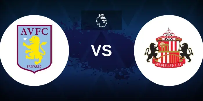 Aston Villa vs Sunderland Prediction, Preview and Betting Tips (EPL)
