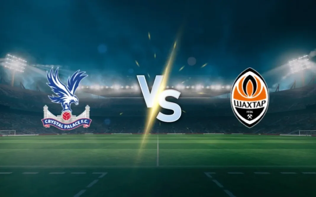 Crystal Palace vs Shakhtar Donetsk Prediction: Palace Close to Final