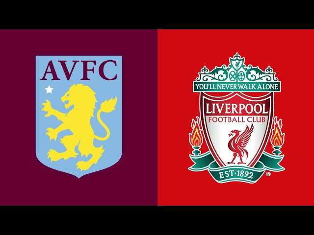 Aston Villa vs Liverpool Prediction: Reds Eye Big Win at Villa Park