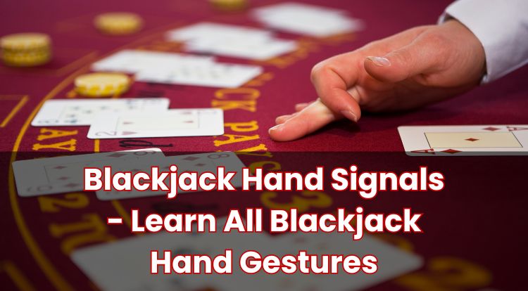 Blackjack Hand Signals for Beginners | Tanzania Casino Guide