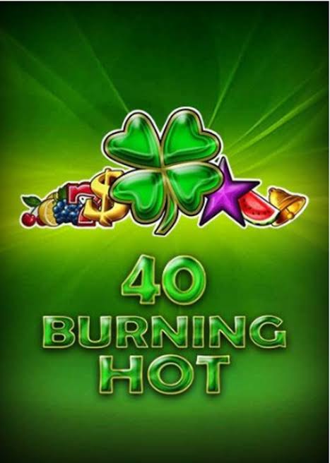 40 Burning Hot Easy Guide for Beginners: How to Play 40 Burning Hot Online
