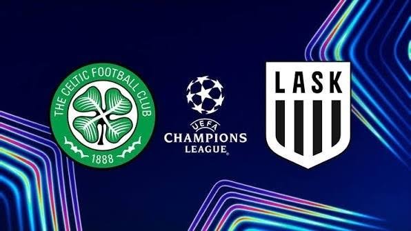 Celtic vs LASK Prediction and Betting Tips | UCL Qualifier