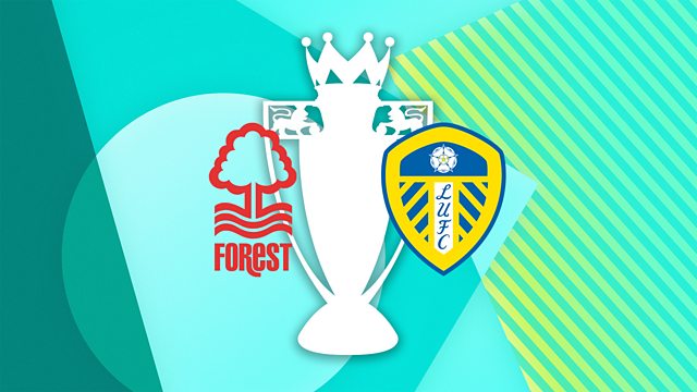 Nottingham Forest vs. Leeds: Prediction, Betting Tips and Preview