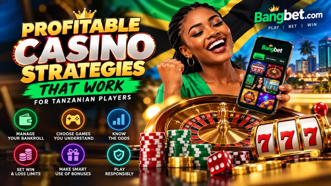 Profitable Casino Strategies That Work in Tanzania