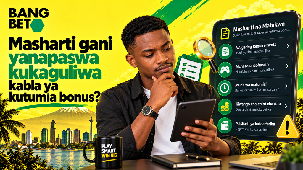 masharti-na-matakwa-ya-kutumia-bonasi-za-casino-bangbet Mwanaume akitazama kibao chenye orodha ya masharti na matakwa ya bonus kama Wagering Requirements, muda wa matumizi na mchezo unaohusika