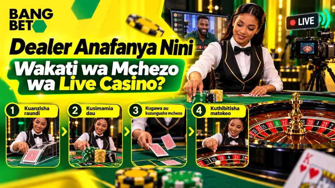 Dealer wa Live Casino ni Nani na Anafanya Nini Kwenye Mchezo?