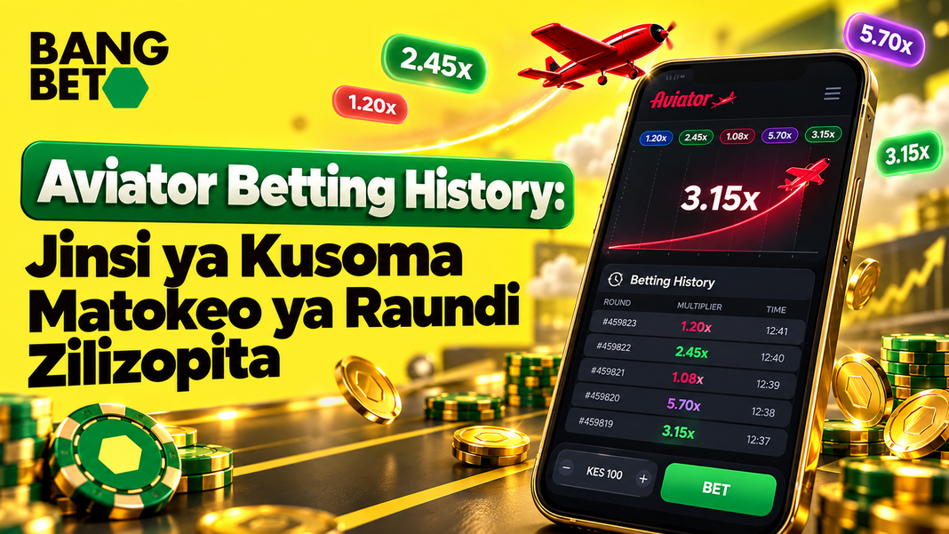 Aviator Betting History: Jinsi ya Kusoma Matokeo ya Raundi Zilizopita