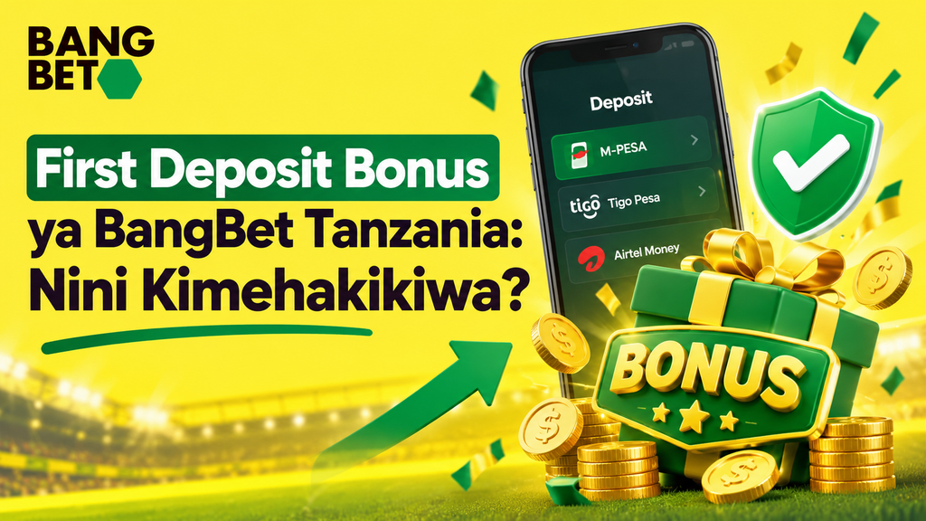First Deposit Bonus ya BangBet Tanzania na Njia za Malipo