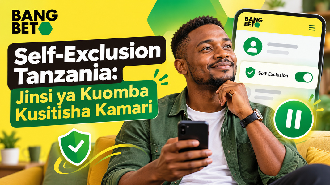 Self-Exclusion Tanzania: Jinsi ya Kuomba Kusitisha Kamari