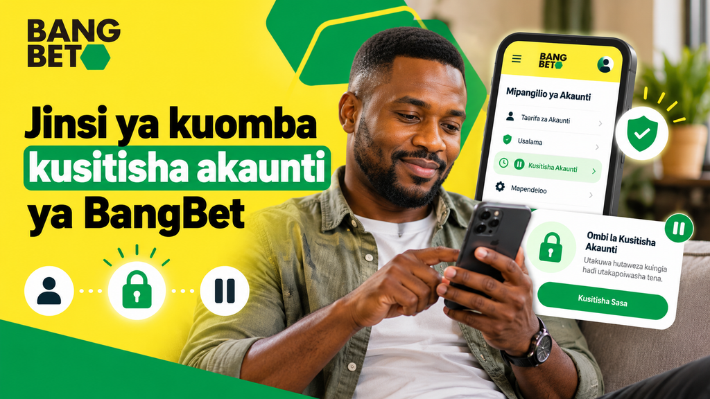 Msaada wa Usitishaji Akaunti BangBet Timu ya Usaidizi