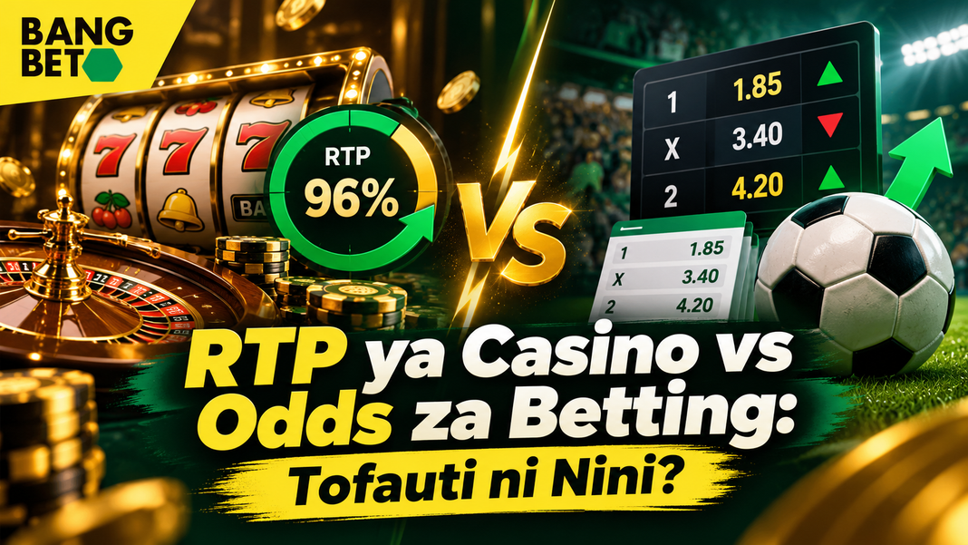 RTP ya Casino vs Odds za Betting: Tofauti ni Nini?