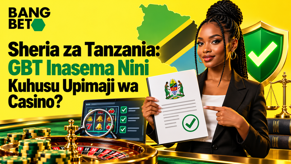 Sheria za Tanzania GBT Inasema Nini Kuhusu Upimaji wa Casino