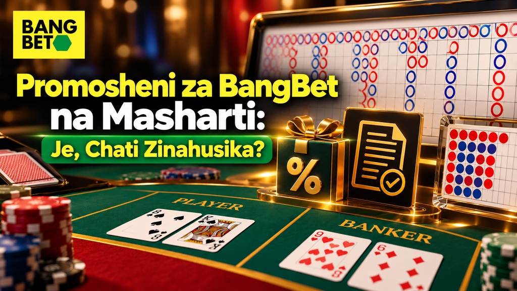 Promosheni za BangBet na Masharti Je Chati Zinahusika