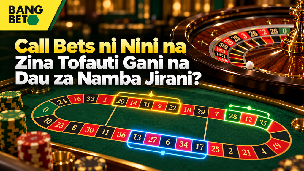 call-bets-ni-nini-na-tofauti-ya-dau-za-namba-jirani-roulette